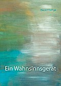 Ein Wahnsinnsgerät