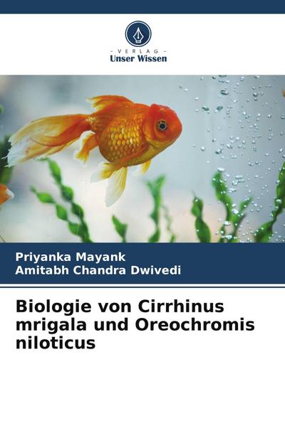 Biologie von Cirrhinus mrigala und Oreochromis niloticus