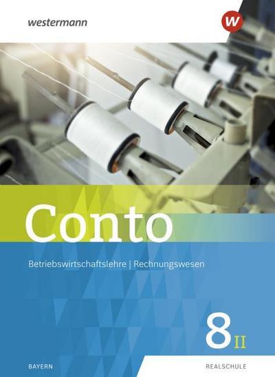 Conto für Realschulen 8II. Schulbuch. Bayern