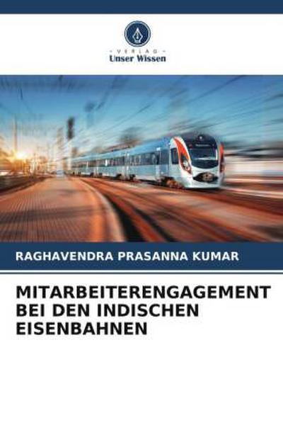 MITARBEITERENGAGEMENT BEI DEN INDISCHEN EISENBAHNEN