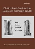 Die Breitband-Fernkabel der Deutschen Reichspost B
