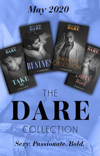 The Dare Collection May 2020: Take Me (Filthy Rich Billionaires) / Dirty Work / Bad Business / Under His Obsession