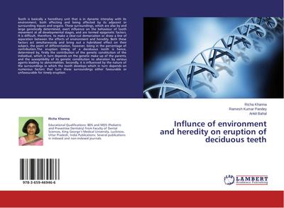 Influnce of environment and heredity on eruption of deciduous teeth