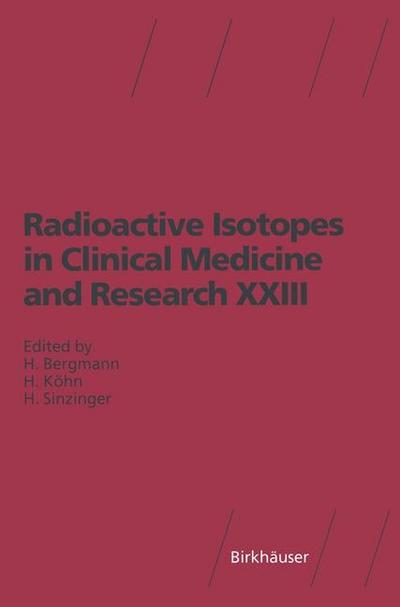 Radioactive Isotopes in Clinical Medicine and Research XXIII