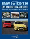 Das BMW 3er Schrauberhandbuch - Baureihen E30/E36