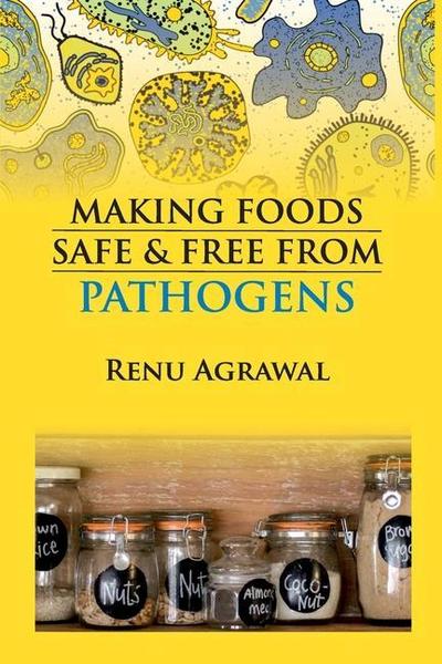 Making Foods Safe and Free from Pathogens