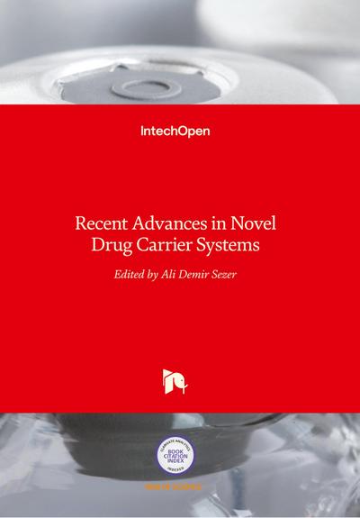 Recent Advances in Novel Drug Carrier Systems