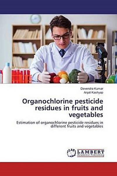 Organochlorine pesticide residues in fruits and vegetables