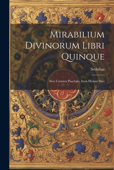 Mirabilium Divinorum Libri Quinque