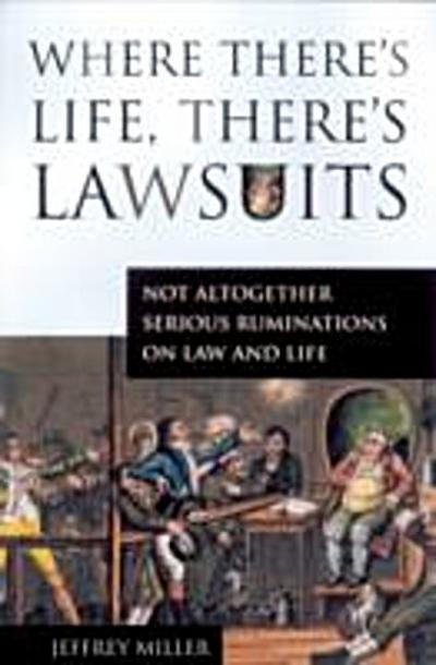 Where There’s Life, There’s Lawsuits