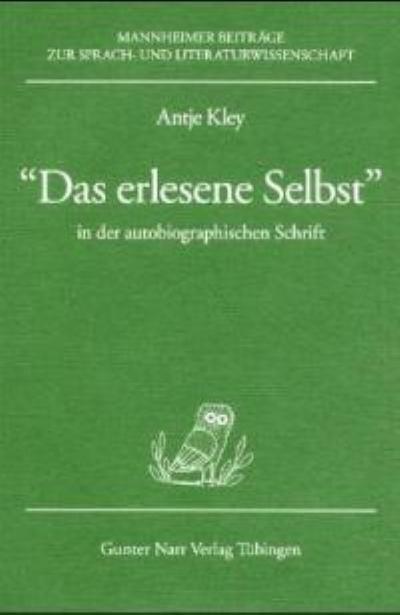 ’Das erlesene Selbst’ in der autobiographischen Schrift