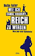 Wie ich einmal versuchte, reich zu werden