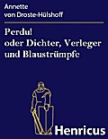 Perdu! oder Dichter, Verleger und Blaustrümpfe