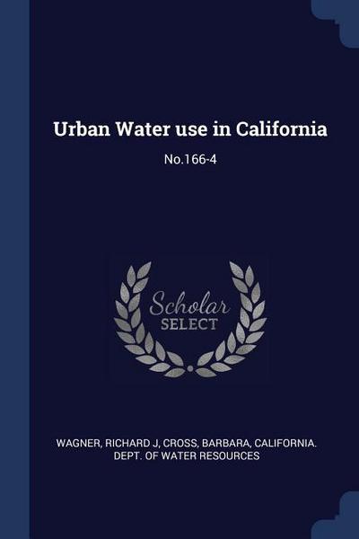Urban Water use in California: No.166-4
