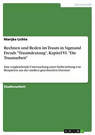 Rechnen und Reden im Traum in Sigmund Freuds "Traumdeutung", Kapitel VI. "Die Traumarbeit"