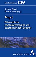 Angst: Philosophische, psychopathologische und psychoanalytische Zugänge (Schriftenreihe der DGAP)