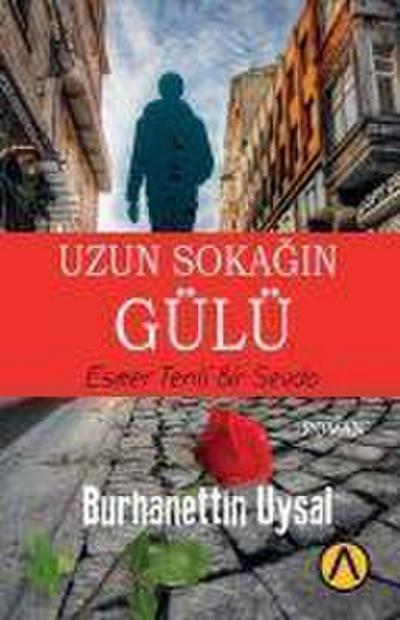 Uzun Sokagin Gülü