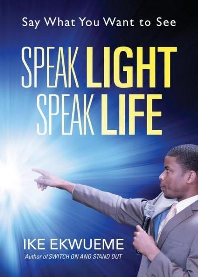 Speak Light Speak Life