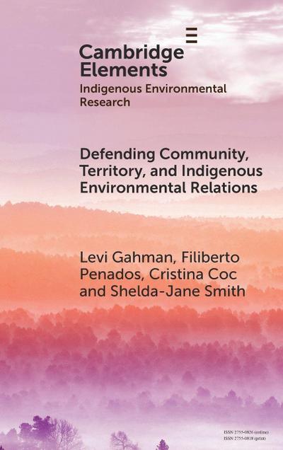 Defending Community, Territory, and Indigenous Environmental Relations
