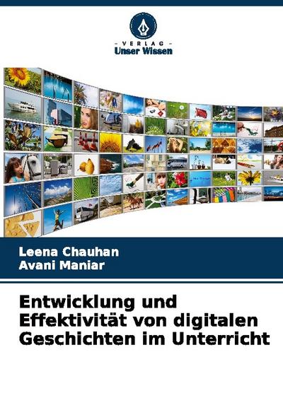 Entwicklung und Effektivität von digitalen Geschichten im Unterricht