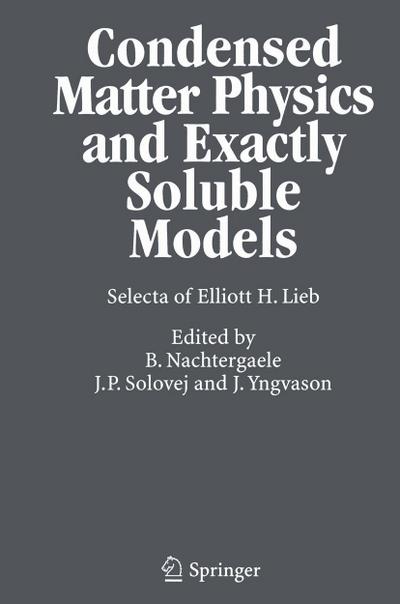 Condensed Matter Physics and Exactly Soluble Models