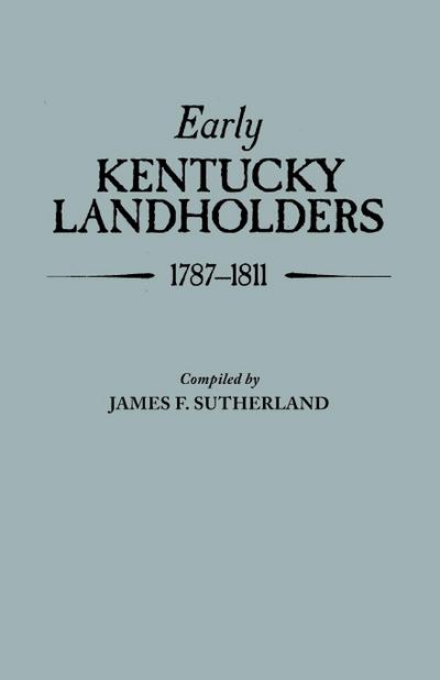 Early Kentucky Landholders, 1787-1811