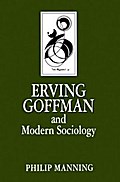 Erving Goffman and Modern Sociology