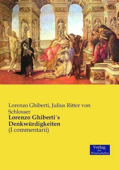 Lorenzo GhibertiÂ’s Denkwürdigkeiten