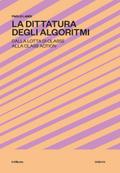 La Dittatura degli Algoritmi