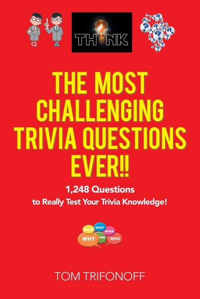 The Most Challenging Trivia Questions Ever!!