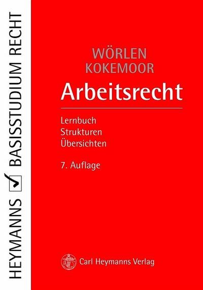 Arbeitsrecht: Lernbuch - Strukturen - Übersichten