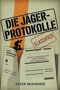 Die Jäger-Protokolle von Xaver Brandner