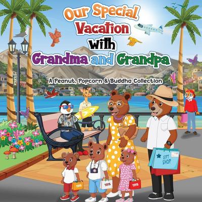 Our Special Vacation with Grandma and Grandpa