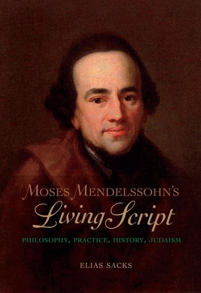 Moses Mendelssohn’s Living Script