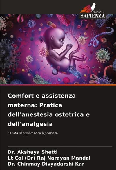 Comfort e assistenza materna: Pratica dell’anestesia ostetrica e dell’analgesia