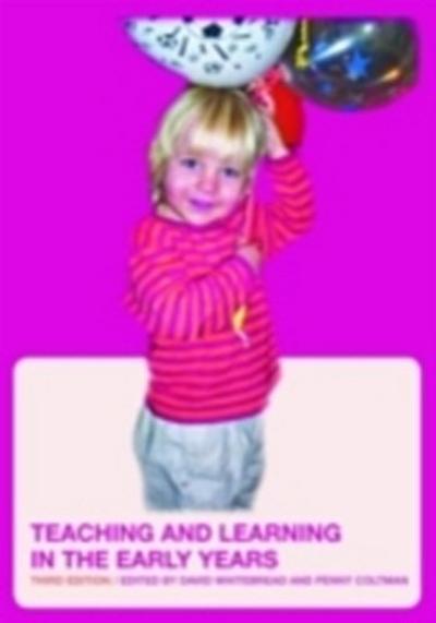 Teaching and Learning in the Early Years