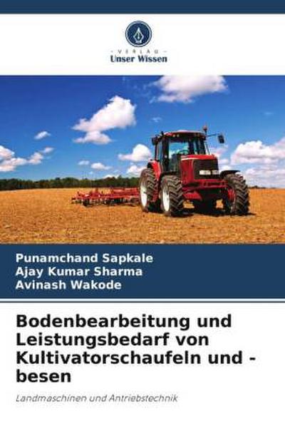 Bodenbearbeitung und Leistungsbedarf von Kultivatorschaufeln und -besen