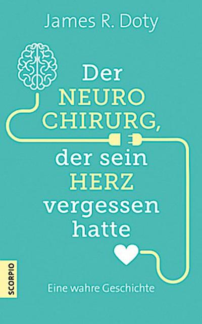 Der Neurochirurg, der sein Herz vergessen hatte