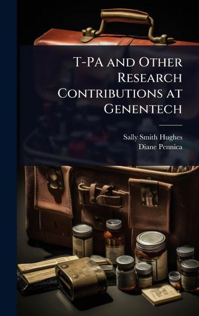 T-PA and Other Research Contributions at Genentech