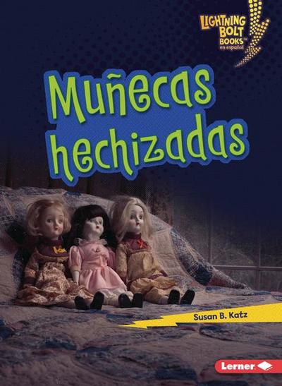 Muñecas Hechizadas (Haunted Dolls)