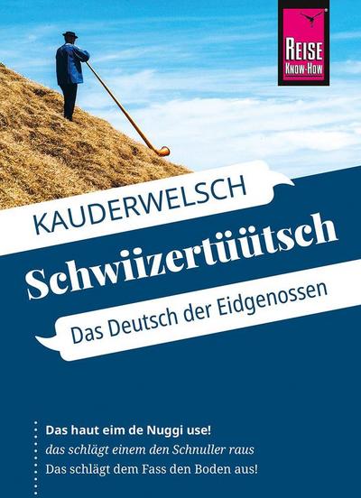 Reise Know-How Schwiizertüütsch - Das Deutsch der Eidgenossen