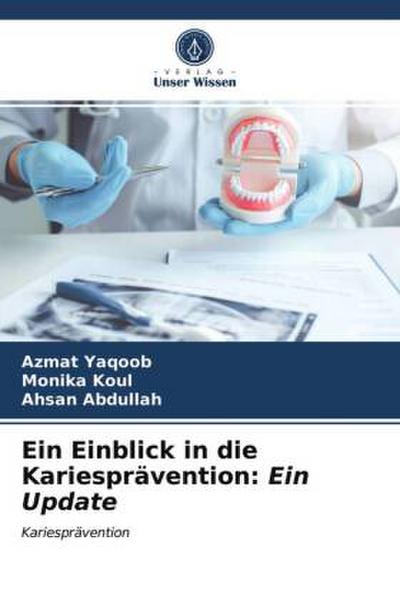 Ein Einblick in die Kariesprävention: Ein Update