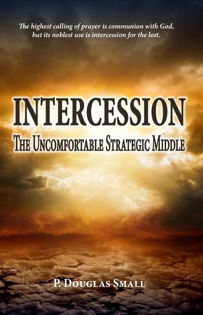 Intercession: The Uncomfortable, Strategic Middle