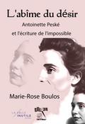 L’abîme du désir, Antoinette Peské et l’écriture de l’impossible