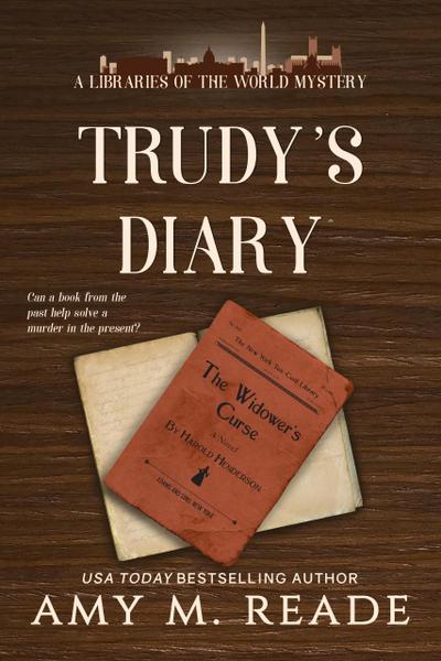 Trudy’s Diary (Libraries of the World Mysteries, #1)