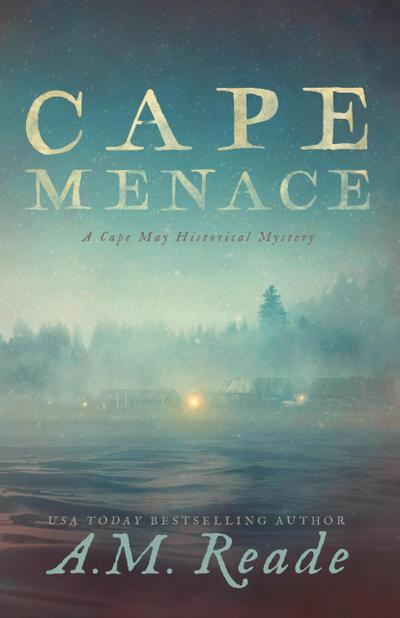 Cape Menace: A Cape May Historical Mystery (Cape May Historical Mystery Collection, #1)