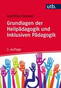 Grundlagen der Heilpädagogik und Inklusiven Pädagogik von Gottfried (Prof. Dr.) Biewer | Taschenbuch