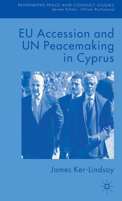EU Accession and Un Peacemaking in Cyprus