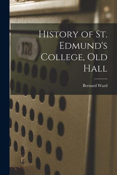History of St. Edmund’s College, Old Hall