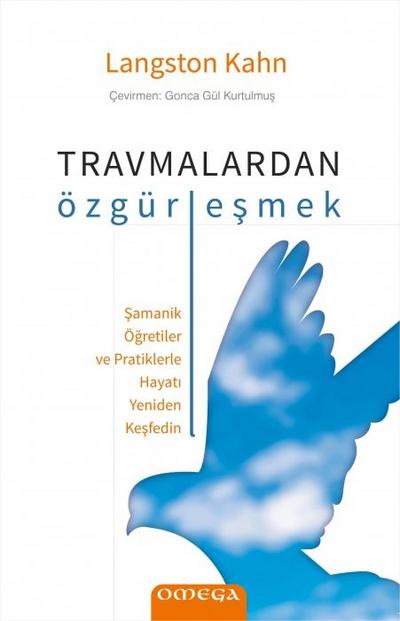 Travmalardan Özgurlesmek
